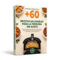 🍟 60 Recetas Air Fryer: Rápidas, Crujientes y Saludables
